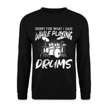 Joueur de batterie - Désolé pour ce que j’ai dit en jouant - Sweat-shirt Unisexe - noir - Devant - Alina (178cm) & Michal (187cm)