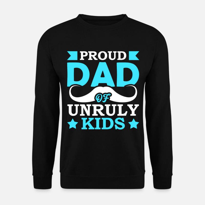 Fier père d’enfants indisciplinés - Sweat-shirt Unisexe - noir