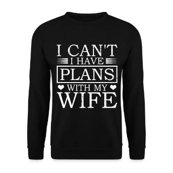 I can't I have plans with my wife - Unisex Sweatshirt - black - Front - Alina (178cm) & Michal (187cm)