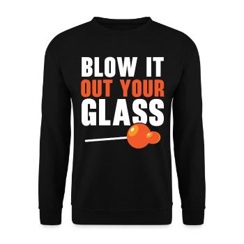 Blow it out of your glass blowpipe gaffer glassblowing - Unisex Sweatshirt - black - Front - Alina (178cm) & Michal (187cm)