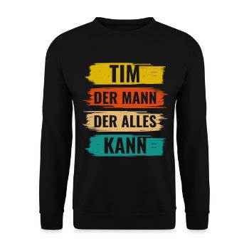 Tim Der Mann Der Alles Kann Vorname Tim - Unisex Pullover - Schwarz - Vorne - Alina (178cm) & Michal (187cm)