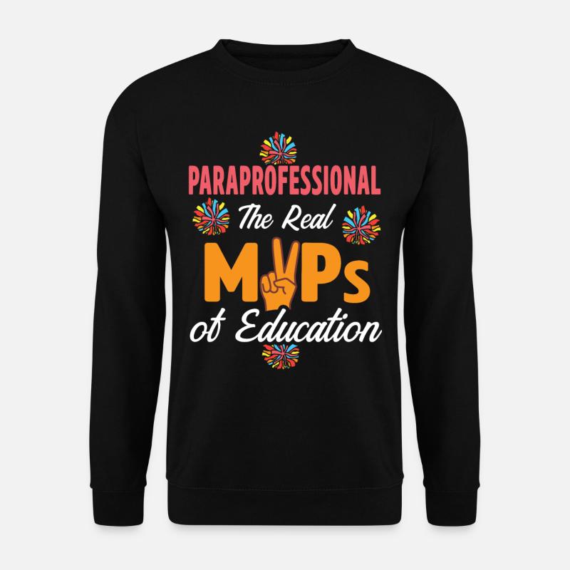 Paraprofessional Teacher Para Educator - Unisex Sweatshirt - black