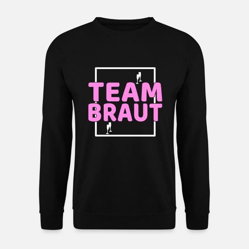 Team Braut - Unisex Pullover - Schwarz