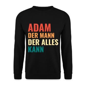 Adam Der Mann Der Alles Kann Vorname Adam - Unisex Pullover - Schwarz - Vorne - Alina (178cm) & Michal (187cm)