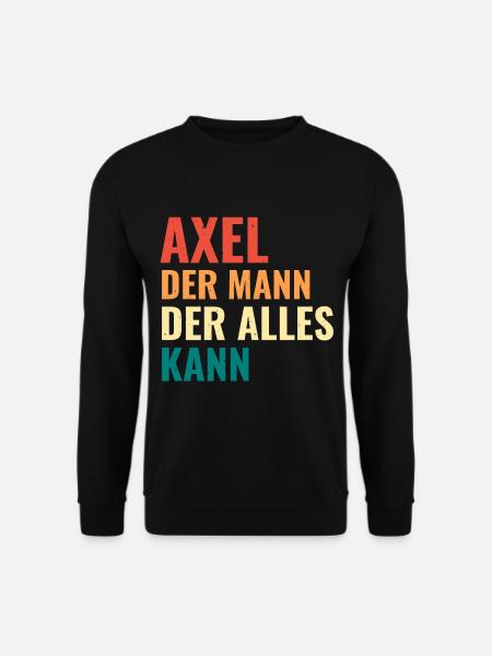 Axel Der Mann Der Alles Kann Vorname Axel - Unisex Pullover - Schwarz