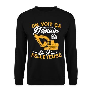 On voit ça demain là J'ai pelleteuse Humour Cadeau - Sweat-shirt Unisexe - noir - Devant - Alina (178cm) & Michal (187cm)