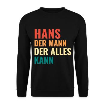Hans Der Mann Der Alles Kann Vorname Hans - Unisex Pullover - Schwarz - Vorne - Alina (178cm) & Michal (187cm)
