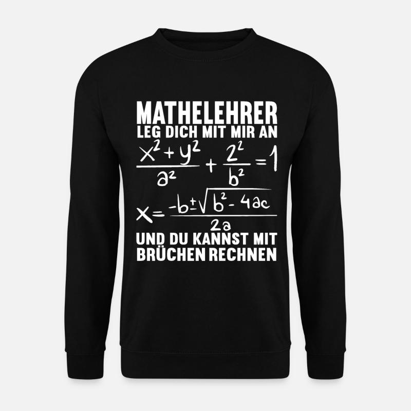 Mathe Mathelehrer - Unisex Pullover - Schwarz