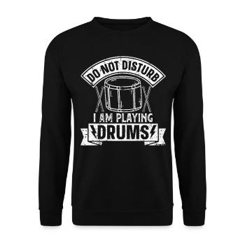 Do Not Disturb I Am Playing Drums - Drummer Musici - Unisex Pullover - Schwarz - Vorne - Alina (178cm) & Michal (187cm)