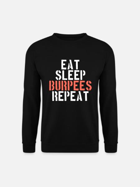 Eating Sleeping Burpees - Unisex Sweatshirt - black