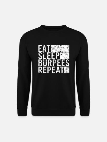 Eating Sleeping Burpees - Unisex Sweatshirt - black