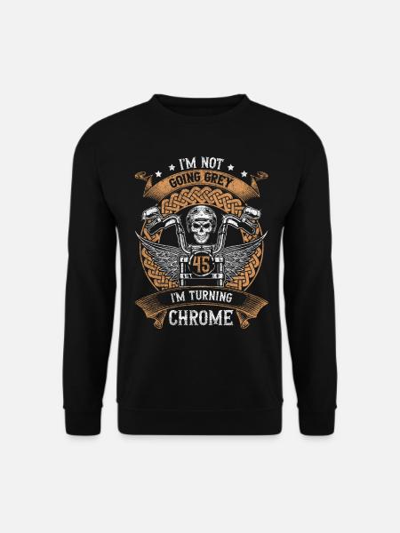 Je ne vais pas gris Je tourne Chrome 45e anniversaire - Sweat-shirt Unisexe - noir