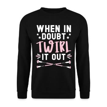 When in doubt, it whirls twirler Baton Twirling - Unisex Sweatshirt - black - Front - Alina (178cm) & Michal (187cm)