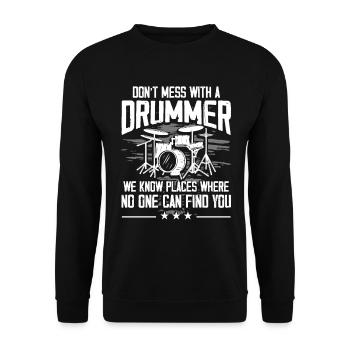 Don't Mess With A Drummer - Drum Player Drummer Mu - Unisex Sweatshirt - black - Front - Alina (178cm) & Michal (187cm)