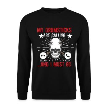 My Drumsticks Are Calling I Must Go - Funny Drumme - Unisex Sweatshirt - black - Front - Alina (178cm) & Michal (187cm)
