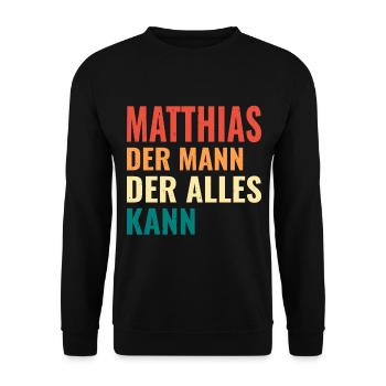 Matthias Der Mann Der Alles Kann Vorname Matthias - Unisex Pullover - Schwarz - Vorne - Alina (178cm) & Michal (187cm)