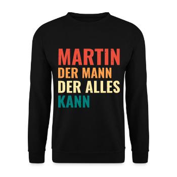 Martin Der Mann Der Alles Kann Vorname Martin - Unisex Pullover - Schwarz - Vorne - Alina (178cm) & Michal (187cm)