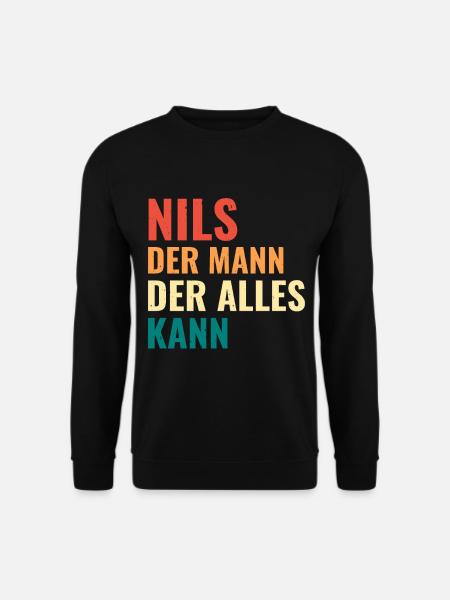 Nils Der Mann Der Alles Kann Vorname Nils - Unisex Pullover - Schwarz