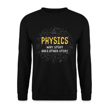 Physics Why things do different things - Unisex Sweatshirt - black - Front - Alina (178cm) & Michal (187cm)