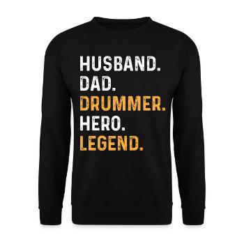 Husband Dad Drummer Hero Legend - Drummer Daddy - Unisex Pullover - Schwarz - Vorne - Alina (178cm) & Michal (187cm)