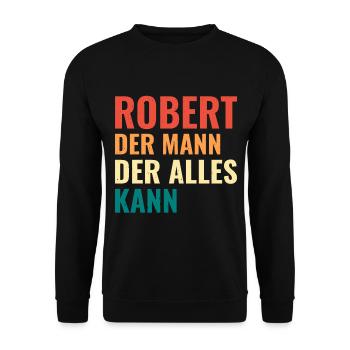 Robert Der Mann Der Alles Kann Vorname Robert - Unisex Pullover - Schwarz - Vorne - Alina (178cm) & Michal (187cm)