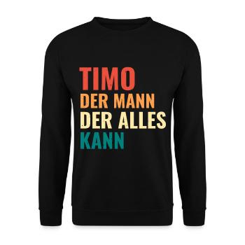 Timo Der Mann Der Alles Kann Vorname Timo - Unisex Pullover - Schwarz - Vorne - Alina (178cm) & Michal (187cm)