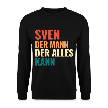 Sven Der Mann Der Alles Kann Vorname Sven - Unisex Pullover - Schwarz - Vorne - Alina (178cm) & Michal (187cm)