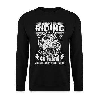Don't Stop Riding Motorcycle 43th Birthday - Unisex Sweatshirt - black - Front - Alina (178cm) & Michal (187cm)