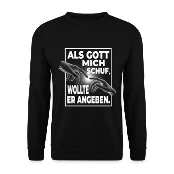 Als Gott Mich Schuf Wollte Er Angeben - Lustiges - Unisex Pullover - Schwarz - Vorne - Alina (178cm) & Michal (187cm)