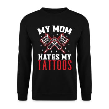 My mom hates my tattoos tattoo tatto - Unisex Sweatshirt - black - Front - Alina (178cm) & Michal (187cm)