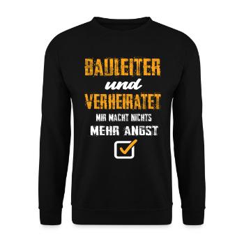 Bauleiter Und Verheiratet Mir Macht Nix Mehr Angst - Unisex Pullover - Schwarz - Vorne - Alina (178cm) & Michal (187cm)