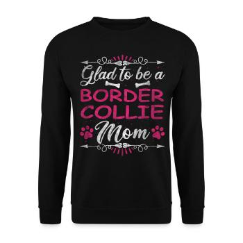 Dog Mom Glad To Be A Border Collie Mom - Unisex Pullover - Schwarz - Vorne - Alina (178cm) & Michal (187cm)