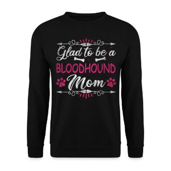 Dog Mom Glad To Be A Bloodhound Mom - Unisex Sweatshirt - black - Front - Alina (178cm) & Michal (187cm)