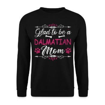 Dog Mom Glad To Be A Dalmatian Mom - Unisex Sweatshirt - black - Front - Alina (178cm) & Michal (187cm)
