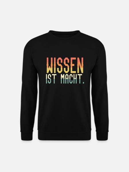 Wissen ist Macht - Unisex Pullover - Schwarz