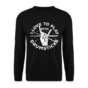 I Love To Play With Drumsticks - Drum Player Drumm - Unisex Sweatshirt - black - Front - Alina (178cm) & Michal (187cm)