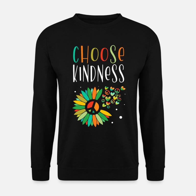 Choose Friendliness Inspiration Motivation - Unisex Sweatshirt - black