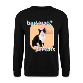 Cat Memes - Bad Luck Pet Cats - Unisex Sweatshirt - black - Front - Alina (178cm) & Michal (187cm)