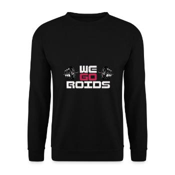 We Go Gym, Anabolic Steroids, Bodybuilding - Unisex Sweatshirt - black - Front - Alina (178cm) & Michal (187cm)