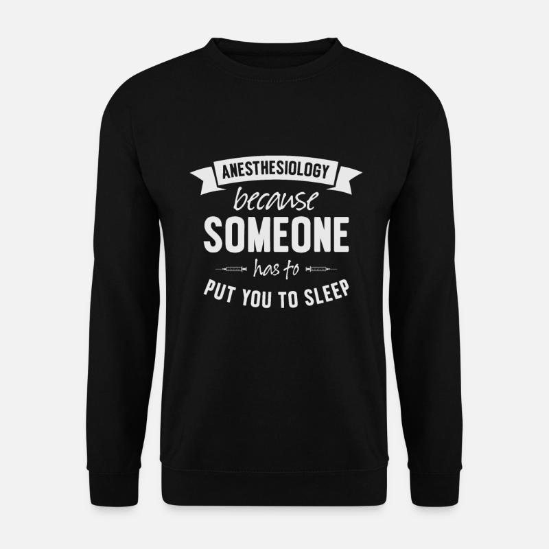 Anesthesia Anesthesiologist Nurse Anesthesiology - Unisex Sweatshirt - black