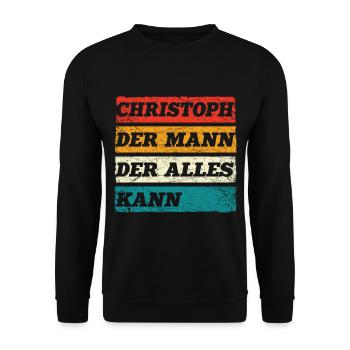 Christoph Der Mann Der Alles Kann Name Christoph - Unisex Pullover - Schwarz - Vorne - Alina (178cm) & Michal (187cm)