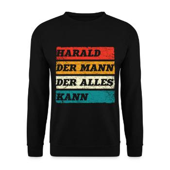 Harald Der Mann Der Alles Kann Vorname Harald - Unisex Pullover - Schwarz - Vorne - Alina (178cm) & Michal (187cm)
