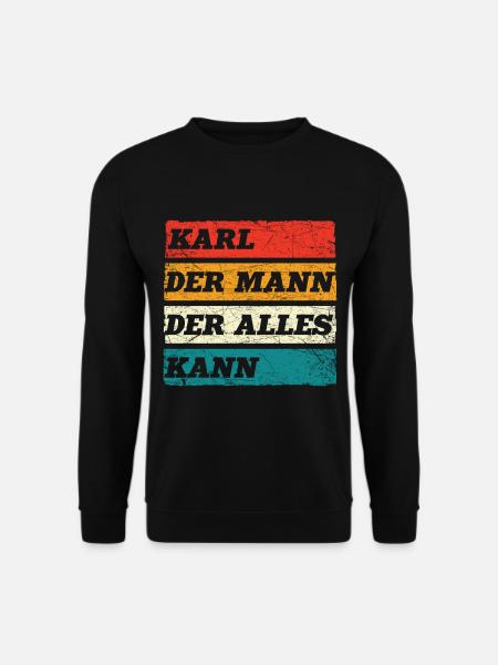 Karl Der Mann Der Alles Kann Vorname Karl - Unisex Pullover - Schwarz