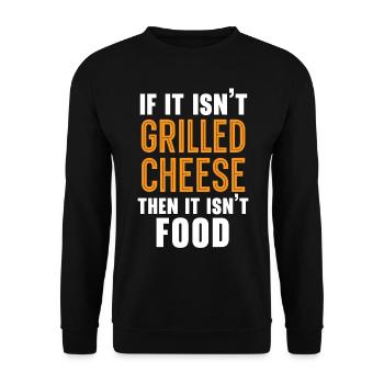 If it's not grilled cheese, it's not a food - Unisex Sweatshirt - black - Front - Alina (178cm) & Michal (187cm)