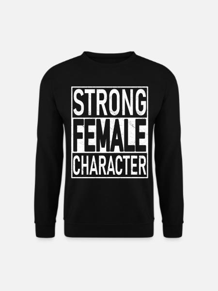 Strong Female Character - Unisex Sweatshirt - black