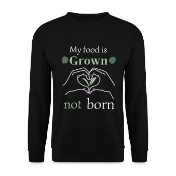my food is grown not born - Unisex Sweatshirt - black - Front - Alina (178cm) & Michal (187cm)