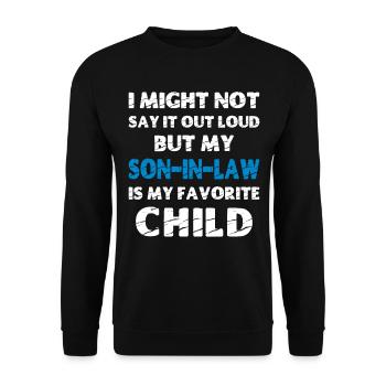 My Son-In-Law is my Favorite Child - Unisex Sweatshirt - black - Front - Alina (178cm) & Michal (187cm)