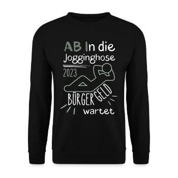AB In die Jogginghose Bürgergeld wartet grün - Unisex Pullover - Schwarz - Vorne - Alina (178cm) & Michal (187cm)