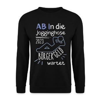 AB In die Jogginghose Bürgergeld wartet blau - Unisex Pullover - Schwarz - Vorne - Alina (178cm) & Michal (187cm)