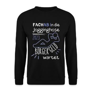 FACHAB In die Jogginghose Bürgergeld wartet blau - Unisex Pullover - Schwarz - Vorne - Alina (178cm) & Michal (187cm)